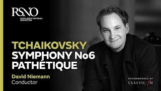 Tchaikovsky Symphony No6 Pathétique - David Niemann - Royal Scottish National Orchestra