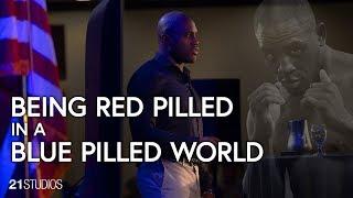 Being Red Pilled in a Blue Pilled World | Ed Latimore | Free to the World