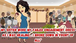 My Sister Wore My Failed Engagement Dress As I Was Healing... I Broke Down In Front Of All”