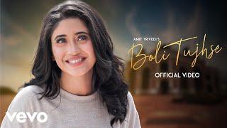 Boli Tujhse (Music Video) Amit Trivedi | Shivangi Joshi, Tahir Raj Bhasin | Asees Kaur, Abhijeet S