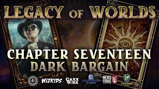 Dark Bargain | Legacy of Worlds S1E17 | Level 20 D&D