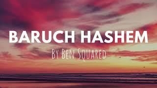 Baruch Hashem - Ben Squared