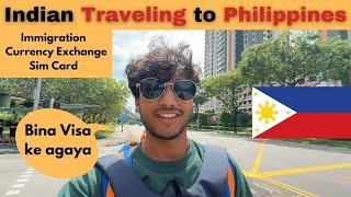 Indian Travelling to Philippines Without Visa (Manila)  | Immigration | SIM | Currency Exchange