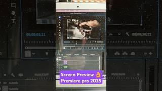 Premiere pro 2025 SCREEN PREVIEW new update