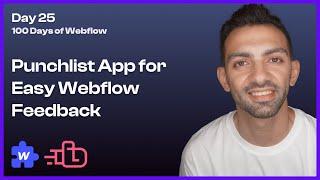 Day 25/100 - Easy Webflow Feedback with Punchlist App - 100 Days of Webflow