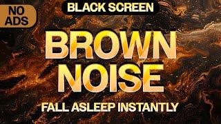 Deep Brown Noise *Black Screen*