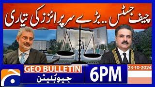 Chief Justice of Pakistan Yahya Afridi?? | Geo News 6 PM Bulletin | 23rd October 2024