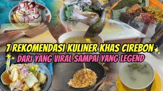 7 REKOMENDASI KULINER KHAS CIREBON MULAI DARI YANG VIRAL SAMPAI YANG LEGEND