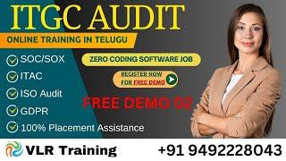 ITGC SOC/SOX + ITAC + ISO Audit + GDPR FREE Demo Part 02 in Telugu | VLR Training - 9492228043