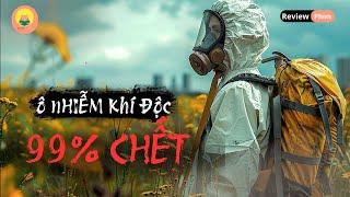 [Review Phim] 99% Nhân Loại Biến Mất Do Ô Nhiễm Khí Độc, Con Người Dần Bước Vào Đại Tuyệt Chủng