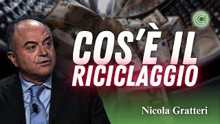 Cos'è il Riciclaggio? - Nicola Gratteri