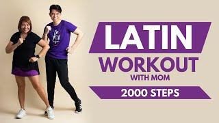 2000 STEPS LATIN DANCE WORKOUT with MOM • Beginner Friendly •  Keoni Tamayo • Workout #214