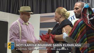 Nóti Károly: Madame Sabine elrablása - a Zsámboki Teátrum előadásában