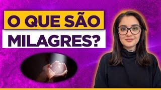 O que são Milagres?