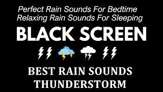 Perfect Rain Sounds For Bedtime | Relaxing Rain Sounds For Sleeping | Black Screen Deep Relax, Focus