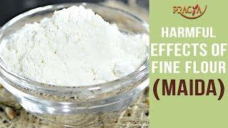 Watch Harmful Effects of Fine Flour (Maida)