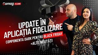 Update Fidelizare, Dark Mode pentru Black Friday si alte noutati 