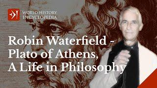 About the Philosopher Plato: Interview with Robin Waterfield