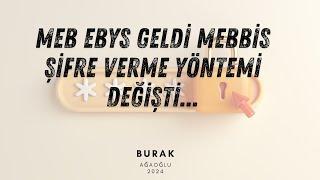 MEB EBYS MEBBİS ŞİFRESİ NASIL VERİLİR?