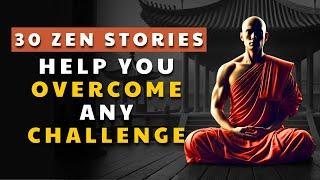 30 Zen Stories - Help You Overcome Any Challenge | Buddhist stories