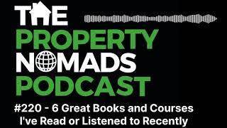 220 - 6 Great Books and Courses I've Read or Listened to Recently