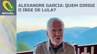 Alexandre Garcia: Um atrapalhado está dirigindo o IBGE por indicação de Lula