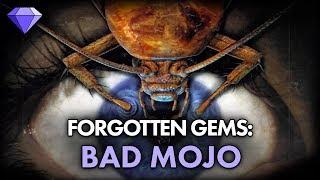 Bad Mojo | Forgotten Gems