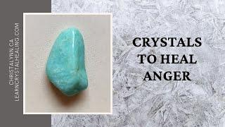 Crystals To Heal Anger