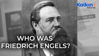 Who was Friedrich Engels?