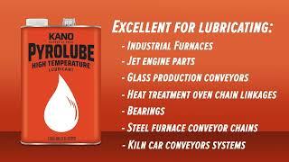 Pyrolube High Temperature Lubricant from Kano