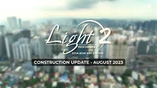 Light 2 Residences Construction Update   August 2023