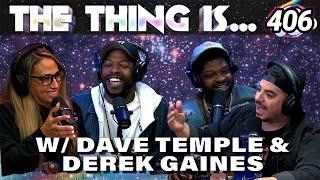 Dave Temple Got The Pants Beat Off Him | Derek Gaines | The Thing Is... 406