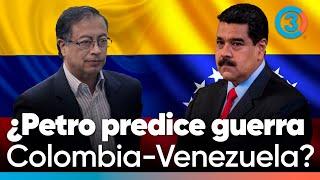 ¿Guerra inminente entre Colombia y Venezuela? La advertencia de Petro | Tercer Canal