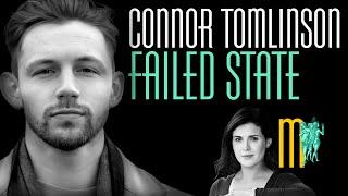 Failed State - Connor Tomlinson | Maiden Mother Matriarch Episode 128