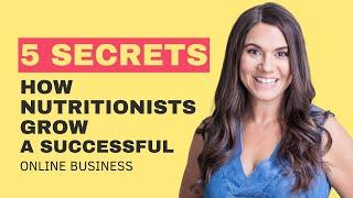 5 Secrets Every Nutritionist Should Know to Grow a Successful Online Coaching Business