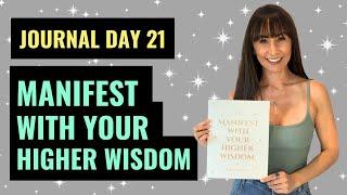 Manifest With Your Higher Wisdom Journaling Experience | Law of Attraction Journal | Journal Day 21