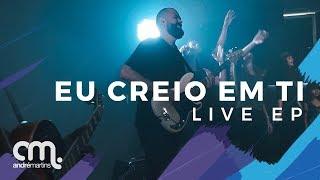 Eu creio em ti (Clipe oficial) | André Martins