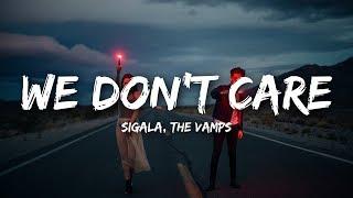 Sigala, The Vamps - We Don't Care (Lyrics)