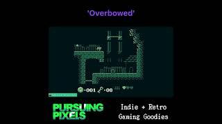 Overbowed // #PursuingPixels #indiegames #retrogaming