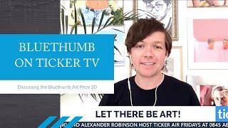 Bluethumb Art Prize 2020 on Ticker TV