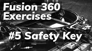 Fusion 360 Exercises #5: Safety Key