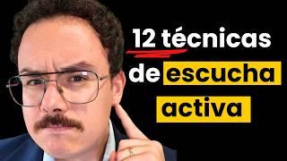 Escucha Activa: 12 Técnicas (Imprescindibles)