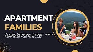 Apartment Families - FREE WEBINAR - Tues June 6, 2023