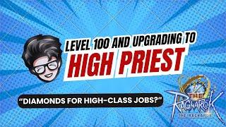 The Ragnarok High Priest: Just Reached Level 100!