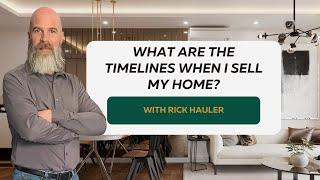 What Are The Timelines If I Sell My Home?