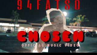 94Fatso - Chosen (Official Music Video) | Directed By @iam_SpiderG