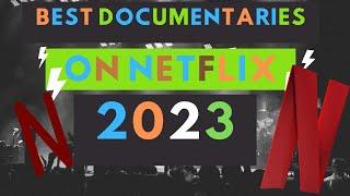 Best documentaries on netflix 2023