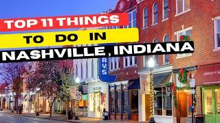 Top 11 Best Things To Do In Nashville Indiana (Travel Guide 2025)