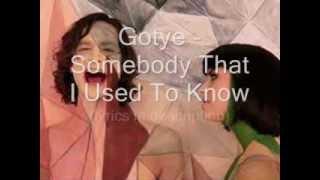 Gotye - Somebody that I used to know (lyrics)