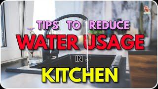 10 Easy Tips to Reduce Water Usage in Kitchen upto 70% !!